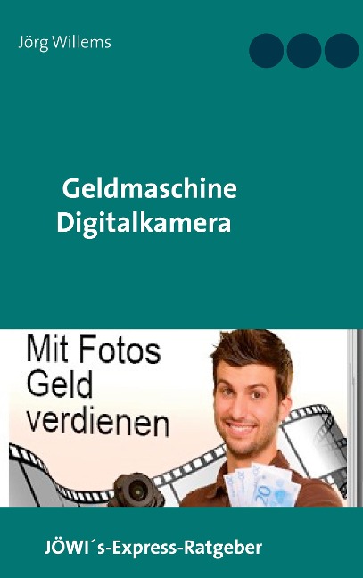 Geldmaschine Digitalkamera - Jörg Willems
