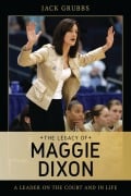 Cover-Bild zum Titel 'The Legacy of Maggie Dixon' von 'Jack Grubbs'
