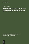 Kriminalpolitik und Strafrechtssystem - Claus Roxin