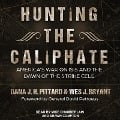 Hunting the Caliphate: America's War on Isis and the Dawn of the Strike Cell - Gen Petraeus Petraeus
