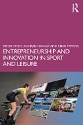 Cover-Bild zum Titel 'Entrepreneurship and Innovation in Sport and Leisure' von 'Simon Mosey, Chris Symons, Richard Shipway'