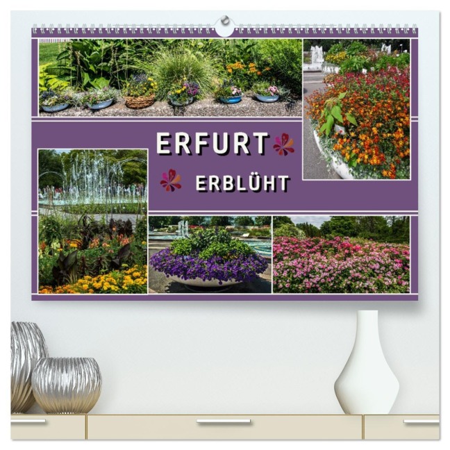 Erfurt erblüht (hochwertiger Premium Wandkalender 2026 DIN A2 quer), Kunstdruck in Hochglanz - Elke Hermann Koch
