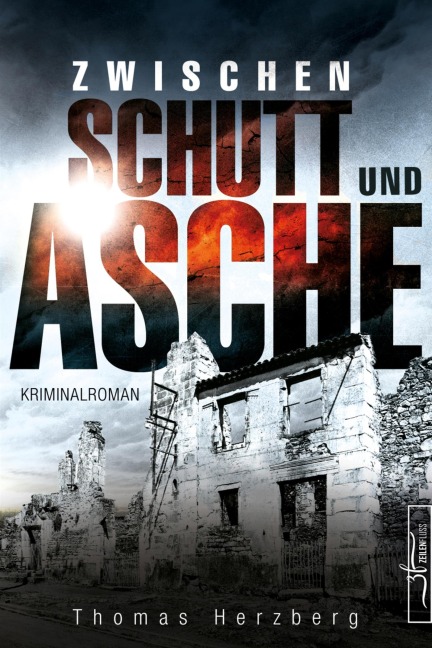 Zwischen Schutt und Asche - Thomas Herzberg