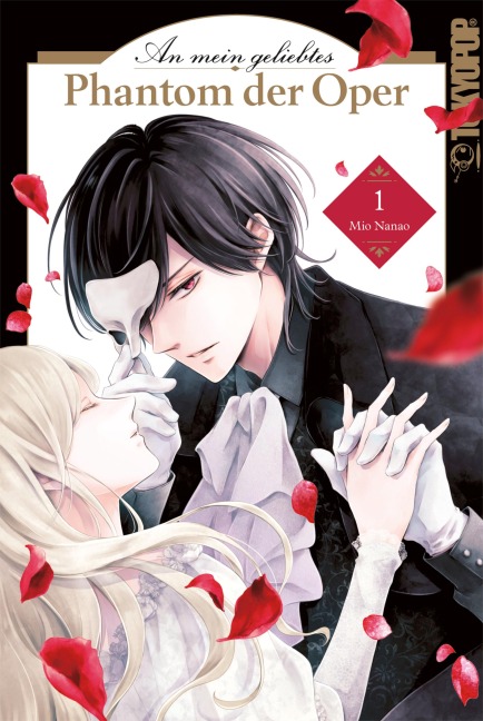 An mein geliebtes Phantom der Oper, Band 01 - Mio Nanao