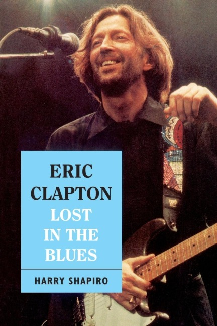 Eric Clapton - Harry Shapiro