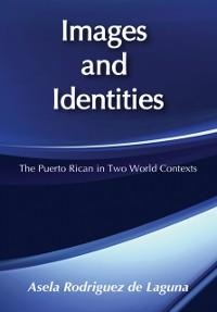 Images and Identities - Asela Rodriguez de Laguna