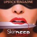 Skin Deep - Lipstick Magazine
