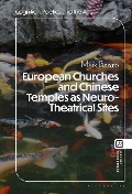 European Churches and Chinese Temples as Neuro-Theatrical Sites - Mark Pizzato