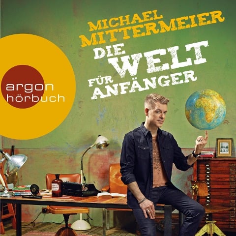 Die Welt für Anfänger - Michael Mittermeier