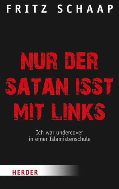 "Nur der Satan isst mit links" - Fritz Schaap