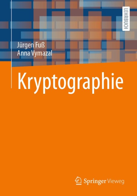 Kryptographie - Jürgen Fuß, Anna Vymazal