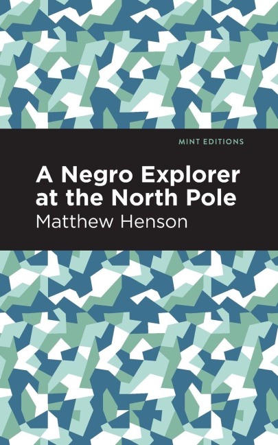 A Negro Explorer at the North Pole - Matthew Henson