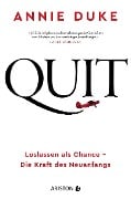 Cover-Bild zum Titel 'Quit' von 'Annie Duke'