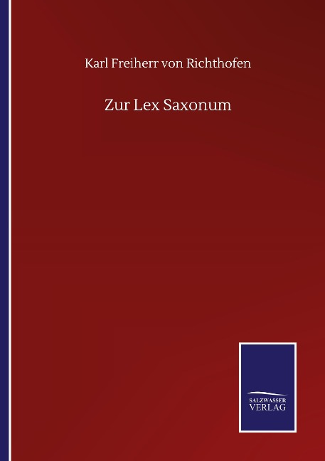 Zur Lex Saxonum - Karl Freiherr Von Richthofen