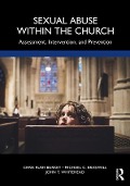 Cover-Bild zum Titel 'Sexual Abuse Within the Church' von 'Chris Rush Burkey, John T. Whitehead, Michael C. Braswell'
