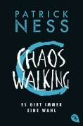 Cover-Bild zum Titel 'Chaos Walking - Es gibt immer eine Wahl' von 'Patrick Ness'