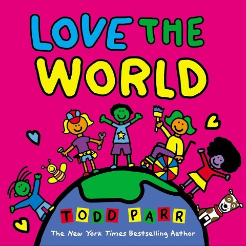 Love the World - Todd Parr