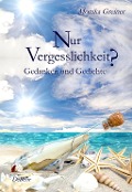 Cover-Bild zum Titel 'Nur Vergesslichkeit? - Gedanken und Gedichte' von 'Monika Greiner'