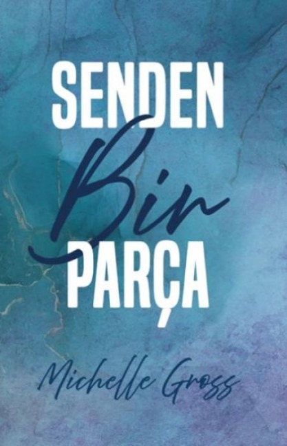 Senden Bir Parca - Michelle Gross