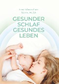 Cover-Bild zum Titel 'Gesunder Schlaf Gesundes Leben' von 'Ernst Schwarzhans, Sabrina Masek'