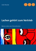 Cover-Bild zum Titel 'Lachen gehört zum Vertrieb' von 'Udo Brocke'