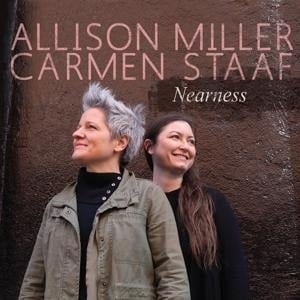 Nearness - Allison/Staaf Miller