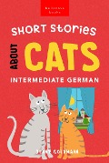 Short Stories About Cats in Intermediate German - Jenny Goldmann, Bellanova Books