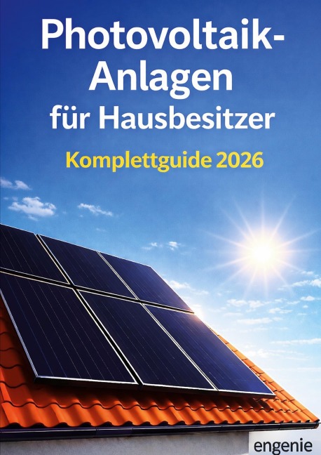 Photovoltaik-Anlagen für Hausbesitzer - Komplettguide 2026 - Engenie