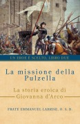 Cover-Bild zum Titel 'La missione della Pulzella' von 'Frate Emmanuel Labrise O S B'