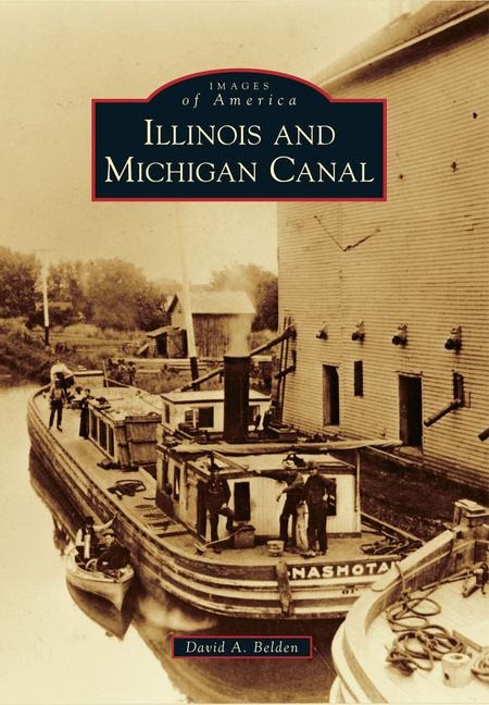Illinois and Michigan Canal - David A Belden