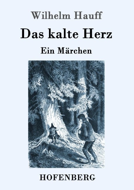 Das kalte Herz - Wilhelm Hauff