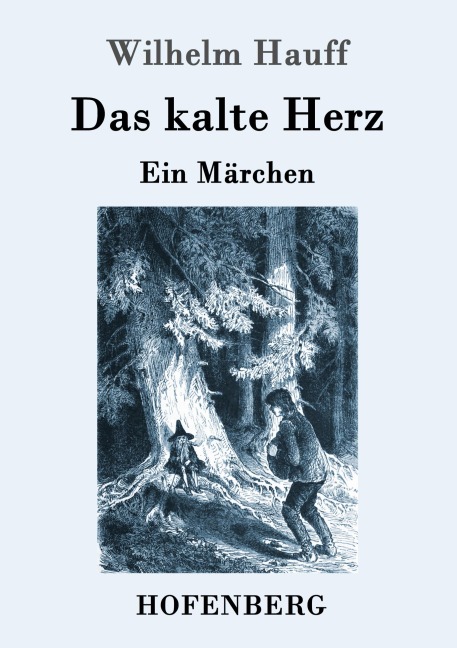 Das kalte Herz - Wilhelm Hauff