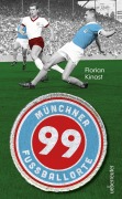 Cover-Bild zum Titel '99 Münchner Fußballorte' von 'Florian Kinast'