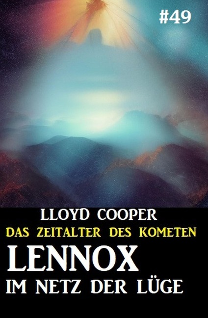 Lennox im Netz der Lüge: Das Zeitalter des Kometen #49 - Lloyd Cooper