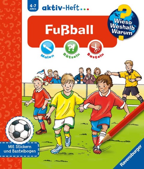 Wieso? Weshalb? Warum? aktiv-Heft: Fußball - 