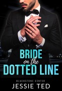 Cover-Bild zum Titel 'Bride on the Dotted Line (Blackstone Center, #1)' von 'Jessie Ted'