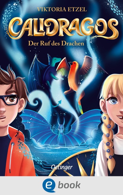 Calidragos 1. Der Ruf des Drachen - Viktoria Etzel
