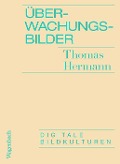 Cover-Bild zum Titel 'Überwachungsbilder' von 'Thomas Hermann'