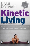 Cover-Bild zum Titel 'Kinetic Living' von 'Urmi Kothari'