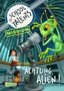 Cover-Bild zum Titel 'School of Talents Mission 1: Achtung, Alien!' von 'Silke Schellhammer'
