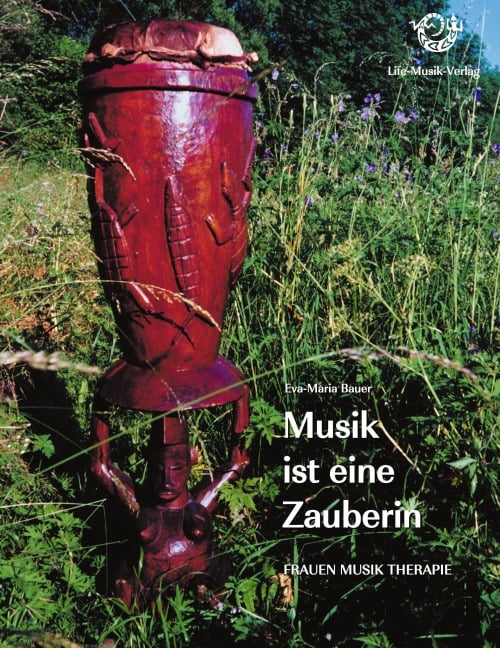 Musik ist eine Zauberin - Eva Maria Bauer