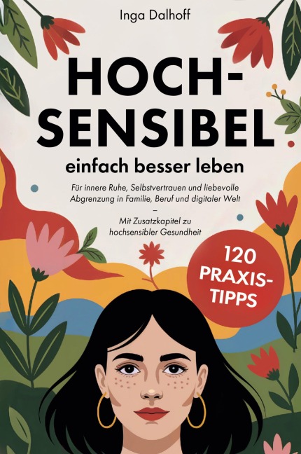 Hochsensibel - einfach besser leben - Inga Dalhoff