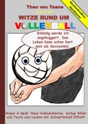 Cover-Bild zum Titel 'Geschenkausgabe Hardcover: Humor & Spaß - Witze rund um Volleyball, lustige Bilder und Texte zum Lachen mit Schmetterball Effekt!' von 'Theo Von Taane'