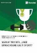 Cover-Bild zum Titel 'Warum treiben junge Erwachsene kaum Sport? Gründe für die Aufnahme und den Abbruch sportlicher Aktivität' von ''