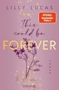 Cover-Bild zum Titel 'This could be forever' von 'Lilly Lucas'
