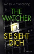 Cover-Bild zum Titel 'The Watcher - Sie sieht dich' von 'Ross Armstrong'