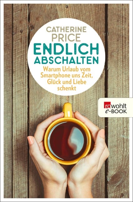 Endlich abschalten - Catherine Price