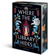 Geheimnisse des Nil, Band 2 - Where the Library Hides - Isabel Ibañez