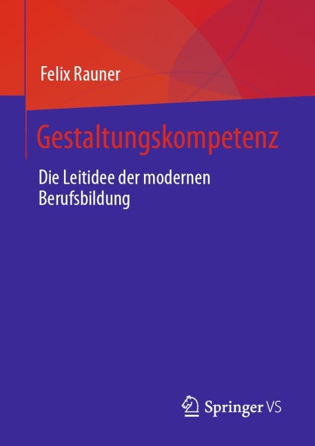 Gestaltungskompetenz - Felix Rauner