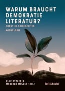 Cover-Bild zum Titel 'Warum braucht Demokratie Literatur? Kunst in Krisenzeiten' von ''